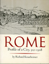click to enlarge: Krautheimer, Richard Rome. Profile of a City, 312 - 1308.