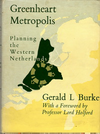 click to enlarge: Burke, Gerald L. Greenheart Metropolis. Planning the Western Netherlands.