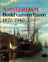 Werkman, Evert / Harst, Evert van der - Amsterdam. Beeld van een haven 1970 / 1940.