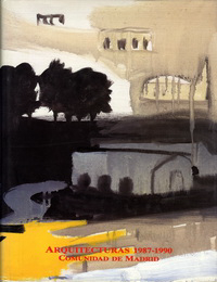 Rojas,  Javier Aguilera (coordination) - Arquitecturas 1987 - 1990.