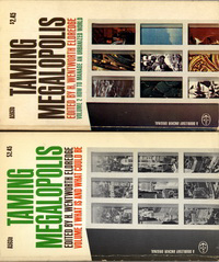 Eldredge, H. Wentworth (editor) - Taming Megalopolis. Volume 1: what is and what could be. Volume 2: how to manage an urbanized world.