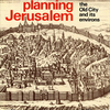 click to enlarge: Sharon, Arieh Planning Jerusalem. The Od City and its Environs.