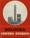 click to enlarge: Renzi, Renzo (editor) Bologna Centro Storico. Catalogo per la mostra 