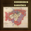 click to enlarge: Finaly, Isja Doorbroken Barrieres. Architect F. W. van Gendt (1831 - 1900) en de negentiende-eeuwse stadsuitbreidingen.