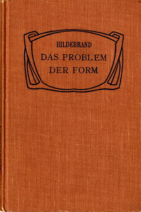 Hildeband, Adolf - Das Problem der Form in der bildenden Kunst.