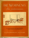 click to enlarge: Strnad, Oskar / Boltenstern, Erich Die Wohnung für jedermann. Vorschläge für die Durchbildung und Verwendung einfacher Möbel für die heutige Wohnung, Entwürfe aus der Fachklasse für Architektur an der Kunstgewerbeschule in Wien.