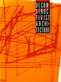 Johnson, Philip / Wigley, Mark - Deconstructivist Architecture.