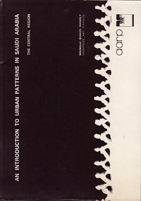 Moussaly / Shaker / Mandily. - An introduction to urban patterns in Saudi Arabia. The central region.
