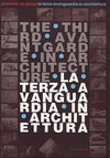 click to enlarge: Giorgi, Gabriele de La terza avanguardia in architettura / the third avantgarde in architecture.