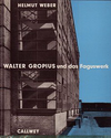 click to enlarge: Weber, Helmut Walter Gropius und das Faguswerk.