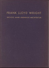 click to enlarge: Moser, Werner M. Frank Lloyd Wright. Sechzig Jahre lebendige Architektur. Sixty years of living architecture.