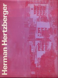 Lüchinger, Arnulf - Herman Hertzberger 1959 - 1986. Bauten und Projekte / Buildings and Projects / Bâtiments et Projets.