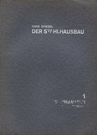 Spiegel, Hans - Der Stahlhausbau 1. Wohnbauten aus Stahl.