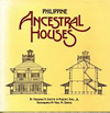 click to enlarge: Zialcita, Fernando N. / Tinio, Martin I. Philippine Ancestral Houses (1810 - 1930).