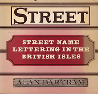 Bartram, Alan - Street name lettering in the british isles.