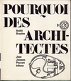 click to enlarge: Bruyère, André Pourquoi des Architectes.