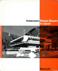 Kultermann, Udo - Neues Bauen in Japan.