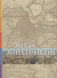 Dijkstra, Chris / et al - Atlas Amsterdam.