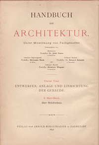 Stübben, J. - Der Städtebau. Handbuch der Architektur, vierter Teil: Entwerfen, Anlage und Einrichtung der Gebäude.