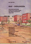 click to enlarge: Dreysse, D.W. May - Siedlungen. Architekturführer durch acht Siedlungen des neuen Frankfurt 1926 - 1930.