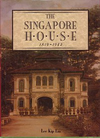 click to enlarge: Lin, Lee Kip The Singapore House 1819 - 1942.