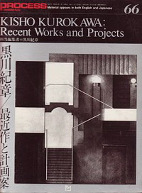 Kurokawa, Kisho - Kisho Kurokawa: Recent Works and Projects.
