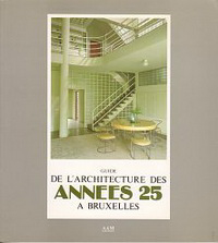 Brauman, Annick / Culot, Maurice / et al - Guide de l'Architecture des Années 25 à Bruxelles