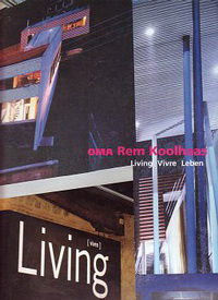 Jacques, Michel (editor) - OMA Rem Koolhaas. Living Vivre Leben.