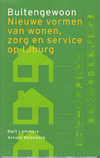 click to enlarge: Lammers, Bart / Reijndorp, Arnold Buitengewoon. Nieuwe vormen van wonen, zorg en service.
