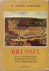 click to enlarge: VanHamme, Marcel Brussel, van landelijke nederzetting tot wereldstad.