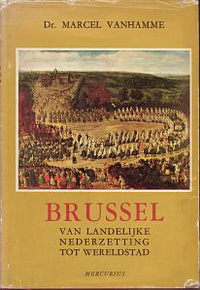VanHamme, Marcel - Brussel, van landelijke nederzetting tot wereldstad.