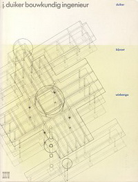 Bak, Peter / Molema, Jan / et al (editors) - j. duiker bouwkundig ingenieur. constructeur in stuc en staal