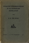 click to enlarge: Kuile, E. H. ter De houten torenbekroningen in de Noordelijke Nederlanden.