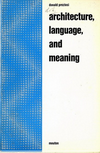 click to enlarge: Preziosi, Donald Architecture, Language and Meaning. The Origins of the Built World and its Semiotic Organization.