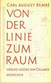click to enlarge: Bembé, Carl August Von der Linie zum Raum. Gedanken zur heutigen Architektur.