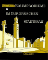 click to enlarge: Rauda, Wolfgang Raumprobleme in europäischen Städtebau. Das Herz der Stadt - Idee und Gestaltung.