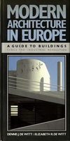 click to enlarge: Witt, Denis J. de / Witt, Elizabeth R. de Modern Architecture in Europe. A guide to buildings since the Industrial Revolution.