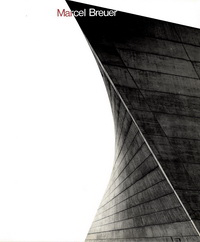 Izzo, Alberto / Gubitoso, Camillo - Marcel Breuer Architettura 1921 - 1980.