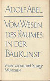 click to enlarge: Abel, Adolf Vom Wesen des Raumes in der Baukunst.