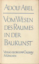 Abel, Adolf - Vom Wesen des Raumes in der Baukunst.