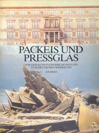 Siepmann, Eckhard / et al (compilers) - Packeis und Pressglas. Von der Kunstgewerbe-Bewegung zum Deutschen Werkbund.