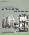 click to enlarge: Mörsch, Georg Aufgeklärter Widerstand. Das Denkmal als Frage und Aufgabe.