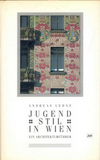 click to enlarge: Lehne, Andreas Jugendstil in Wien. Ein Architekturführer.