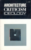 click to enlarge: McLeod, Mary (introduction) Architecture Criticism Ideology.