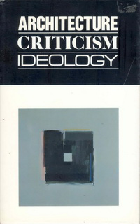McLeod, Mary (introduction) - Architecture Criticism Ideology.
