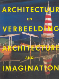 Brand, Jan / Janselijn, Han - Architectuur en verbeelding. Architecture and Imagination.