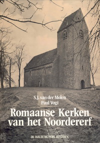 Molen van der, S.J. / Vogt, Paul - Romaanse Kerken van het Noordererf.