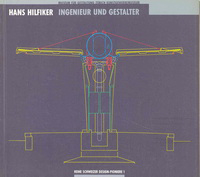 Brühlmann, Jürg / et al (compilers) - Hans Hilfiker. Ingenieur und Gestalter.