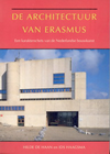 click to enlarge: Haan de, Hilde / Haagsma, Ids De architectuur van Erasmus. Een karakterschets van de Nederlandse bouwkunst.