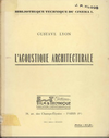 click to enlarge: Lyon, Gustave L' Acoustique Architecturale. Avec l 'annexe: L'Aération Moderne des Salles.